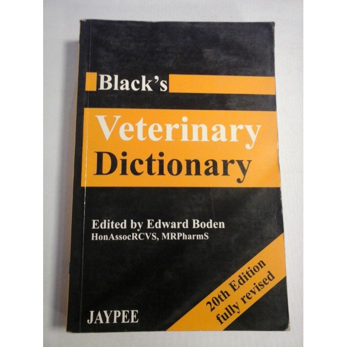 Black's VETERINARY DICTIONARY - Edward Boden